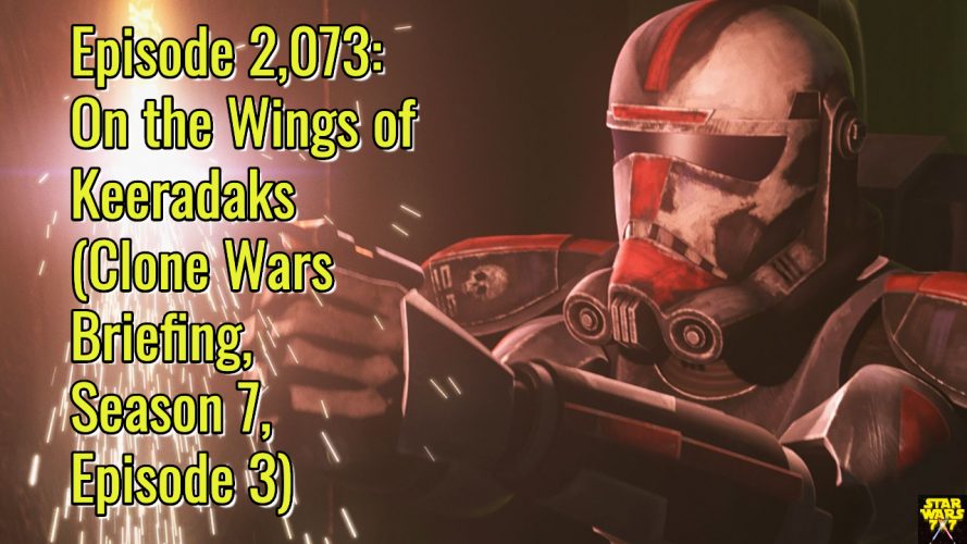 2073-star-wars-clone-wars-briefing-on-the-wings-of-keeradaks-yt