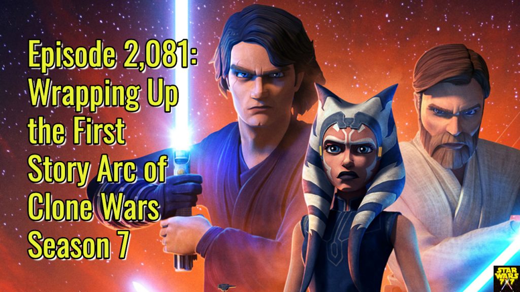 2081-star-wars-clone-wars-review-first-story-arc-season-7-yt