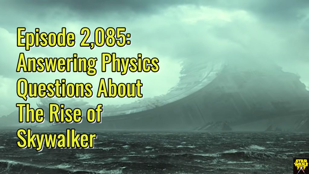 2085-star-wars-rise-of-skywalker-visual-dictionary-physics-questions-yt