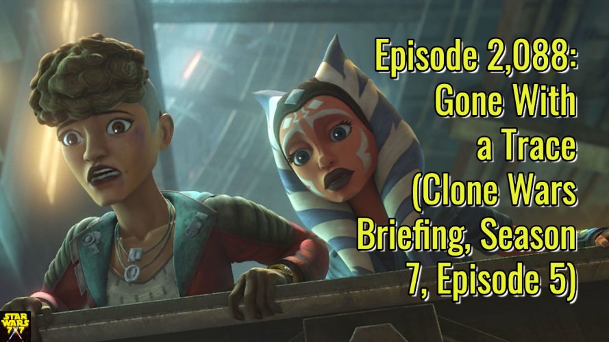 2088-star-wars-clone-wars-briefing-gone-with-a-trace-yt