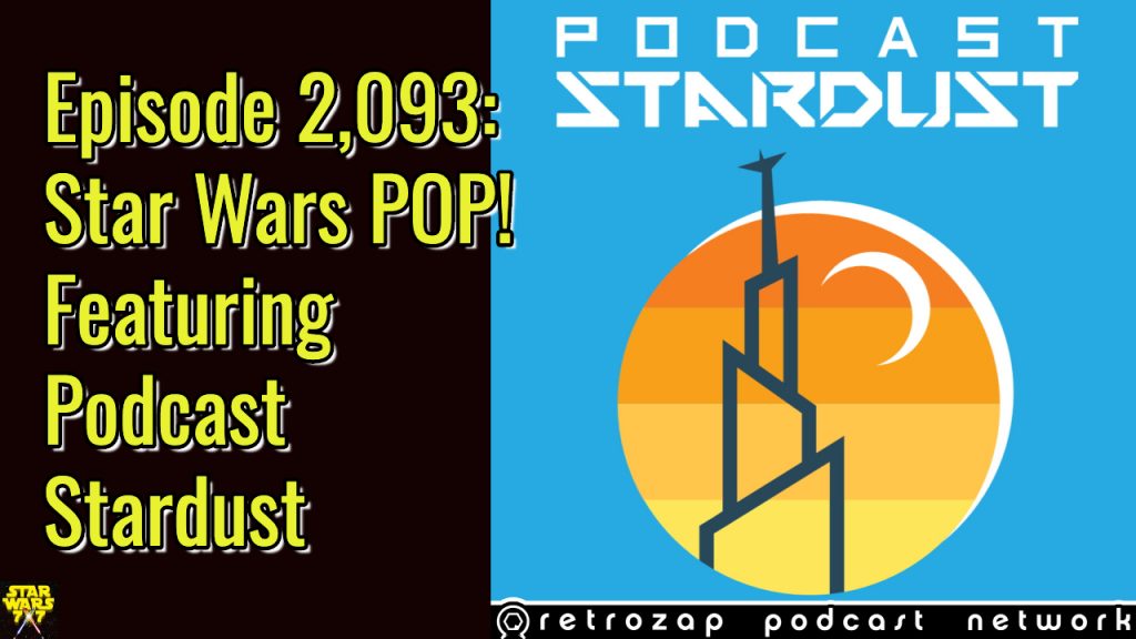2093-star-wars-pop-podcast-stardust-yt