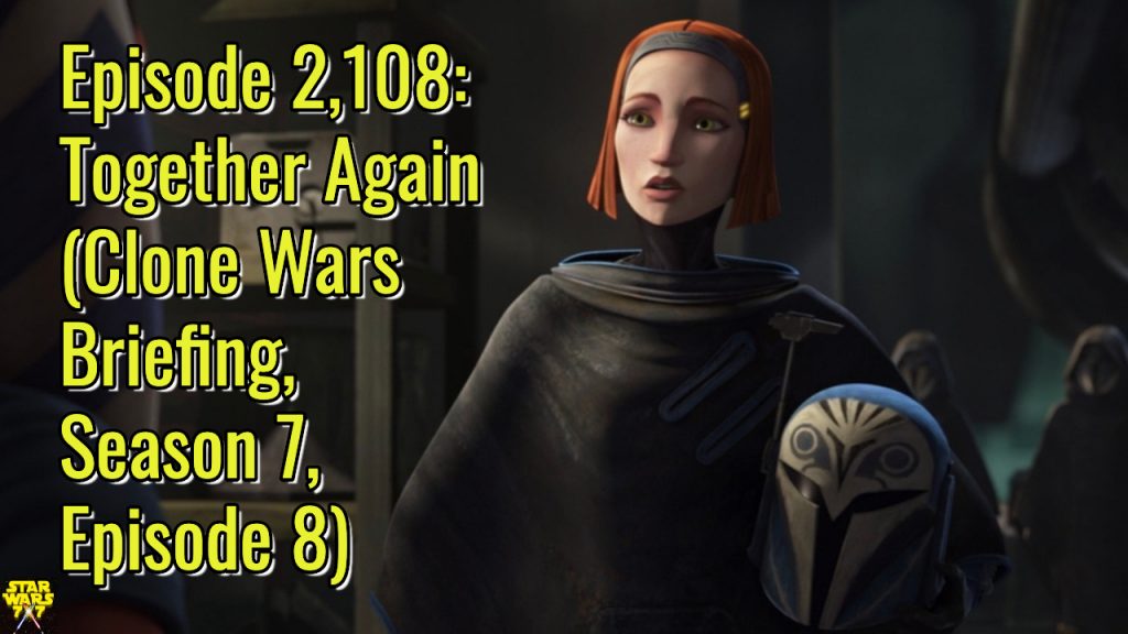 2108-star-wars-clone-wars-briefing-together-again-yt