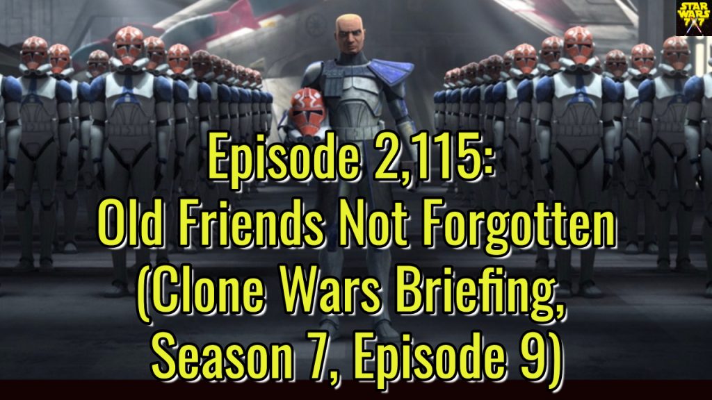 2115-star-wars-clone-wars-briefing-old-friends-not-forgotten-yt