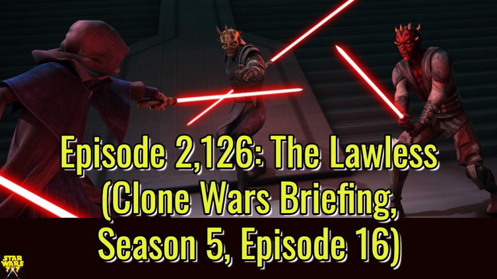 2126-star-wars-clone-wars-briefing-lawless-yt