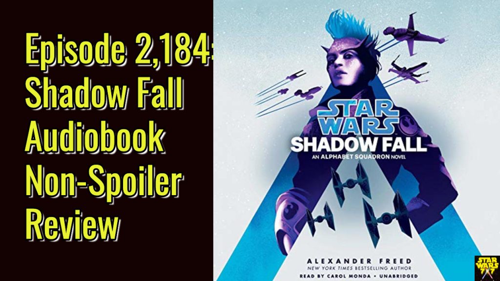 2184-star-wars-shadow-fall-audiobook-review-yt