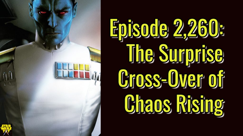2260-star-wars-thrawn-ascendency-chaos-rising-crossover-yt