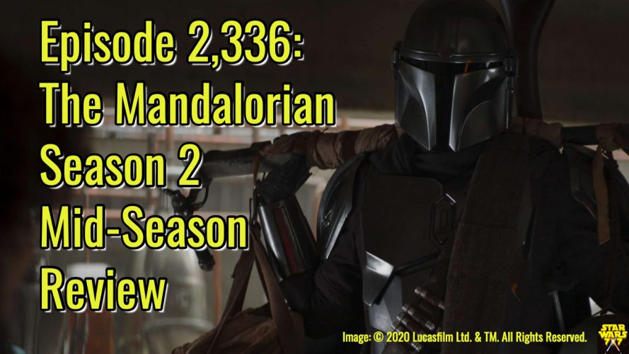 2336-star-wars-mandalorian-season-2-mid-season-review-yt