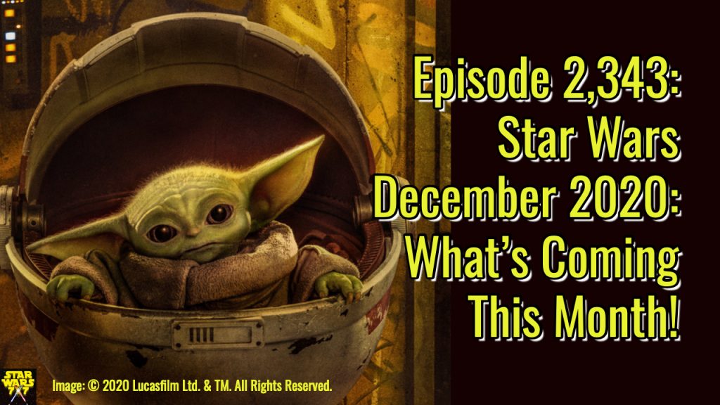 2343-star-wars-december-2020-preview-yt