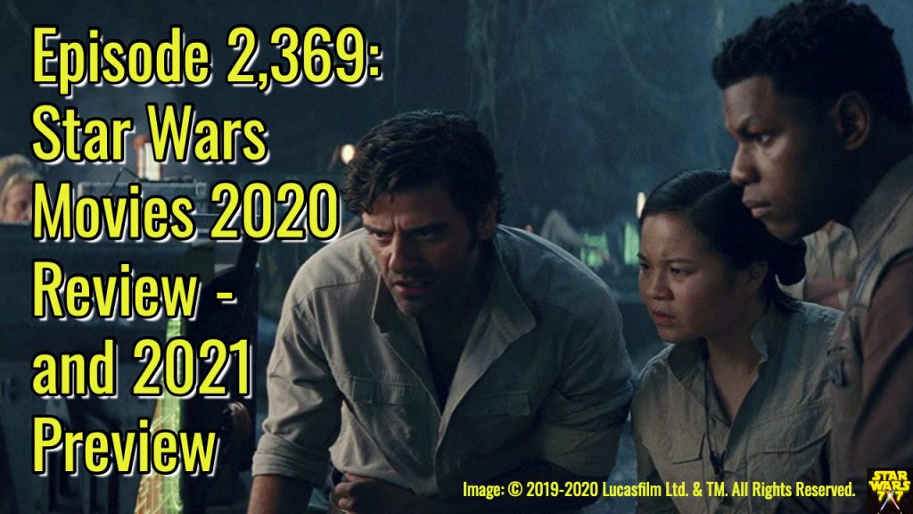 2369-star-wars-movies-2020-review-2021-preview-yt