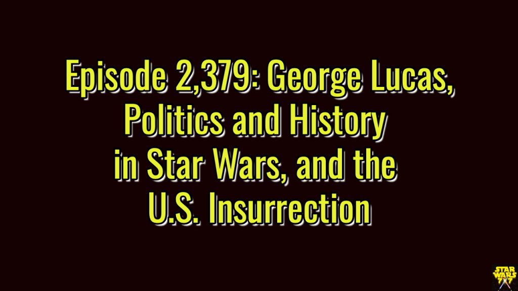 2379-star-wars-politics-history-insurrection-lucas-yt