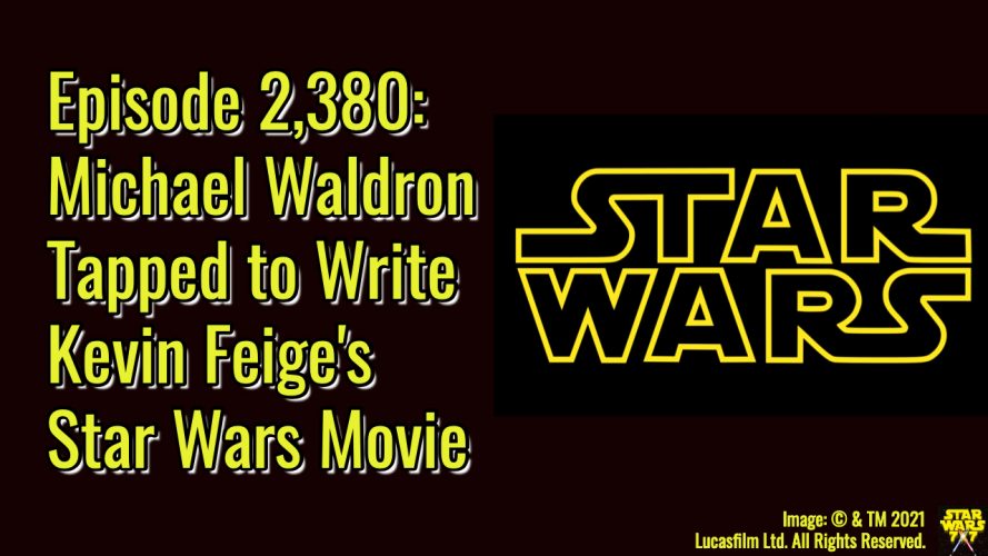 2380-star-wars-kevin-feige-michael-waldron-yt