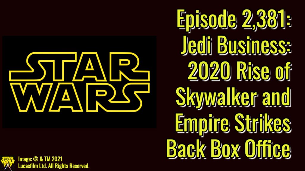 2381-star-wars-empire-box-office-2020-yt