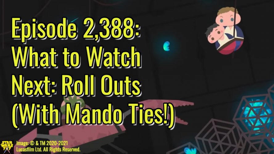 2388-star-wars-what-watch-next-roll-out-mando-yt