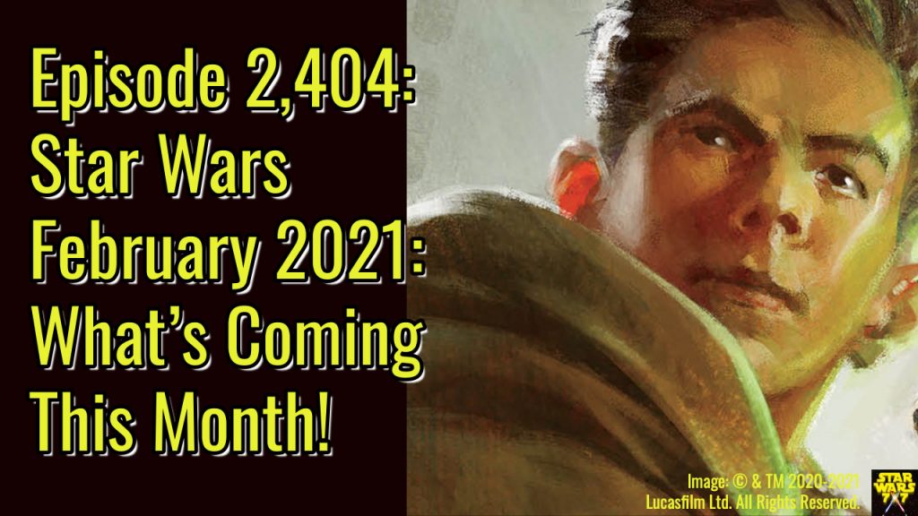 2404-star-wars-february-2021-preview-yt