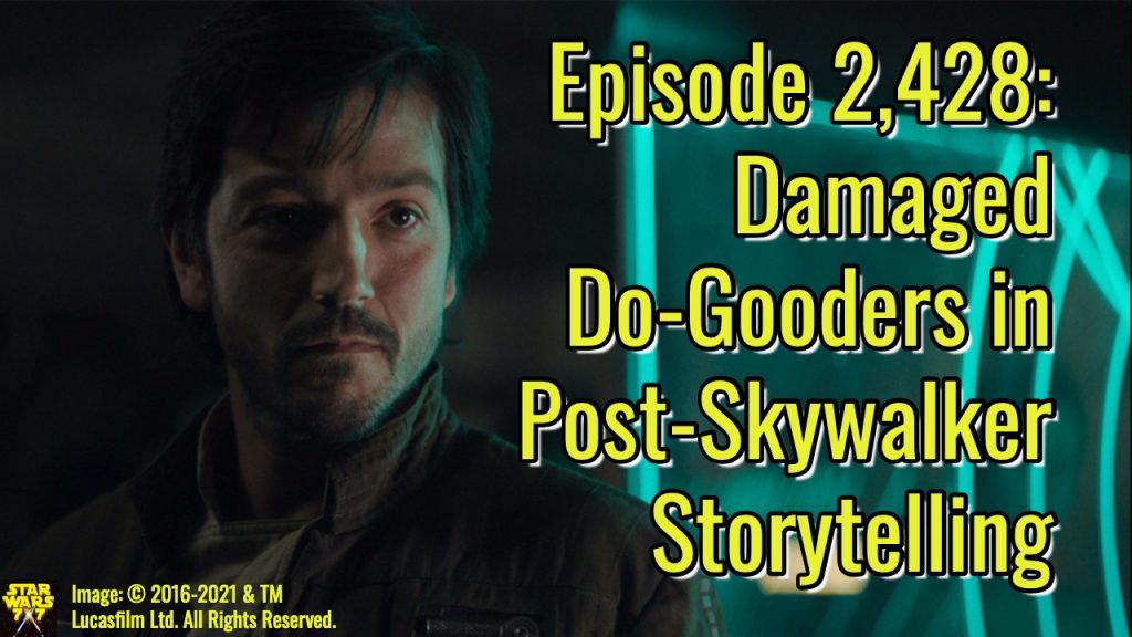 2428-star-wars-storytelling-after-skywalker-saga-damaged-do-gooders-yt