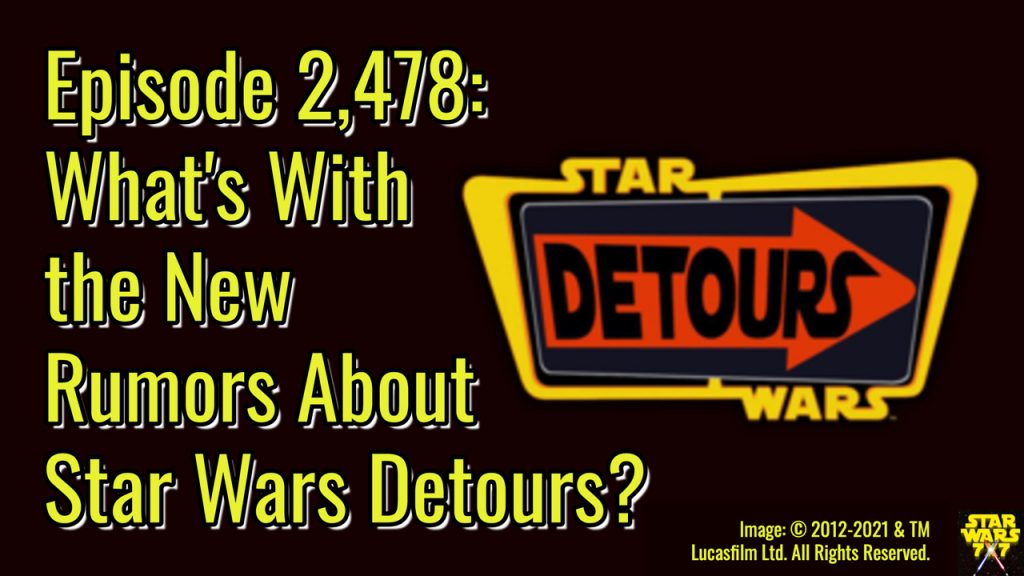 2478-star-wars-detours-rumors-yt