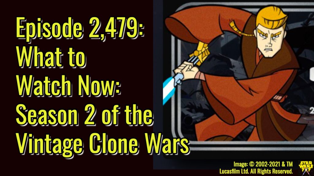 2479-star-wars-watch-new-vintage-clone-wars-season-2-yt