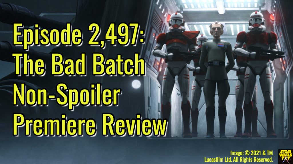 2497-star-wars-bad-batch-premiere-non-spoiler-review-yt