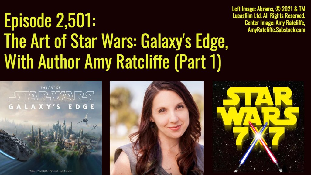 2501-art-of-star-wars-galaxys-edge-amy-ratcliffe-interview-yt
