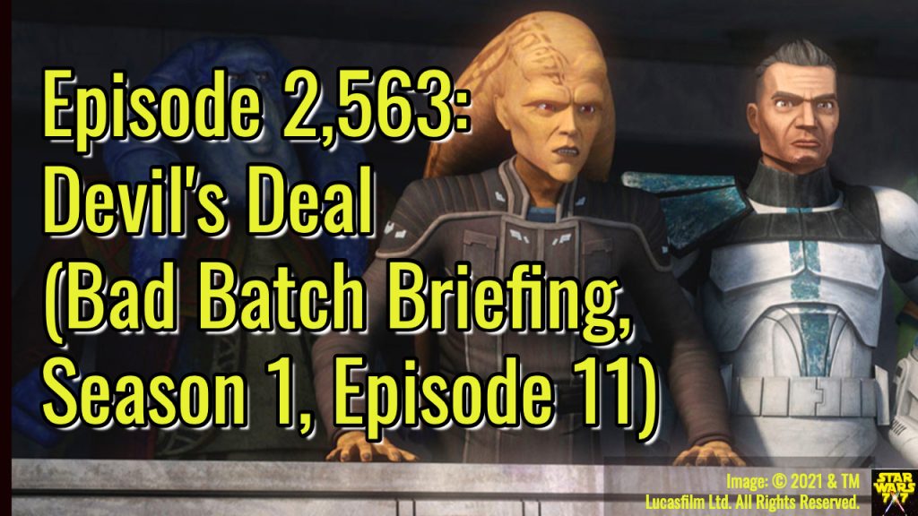 2563-star-wars-bad-batch-briefing-devils-deal-yt