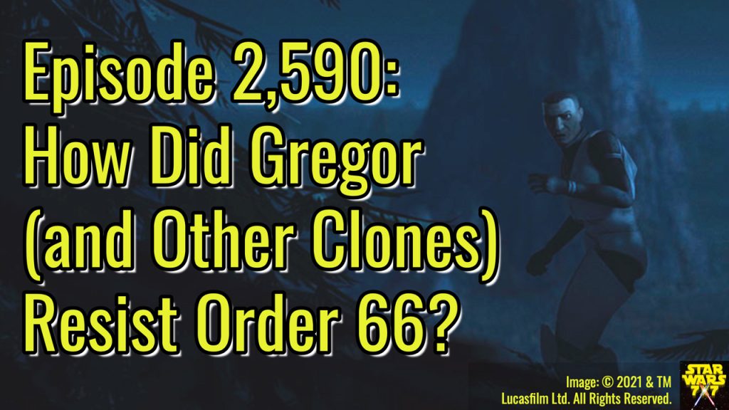 2590-star-wars-bad-batch-gregor-clones-order-66-yt