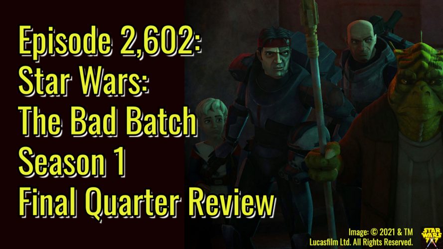 2602-star-wars-bad-batch-final-quarter-review-yt