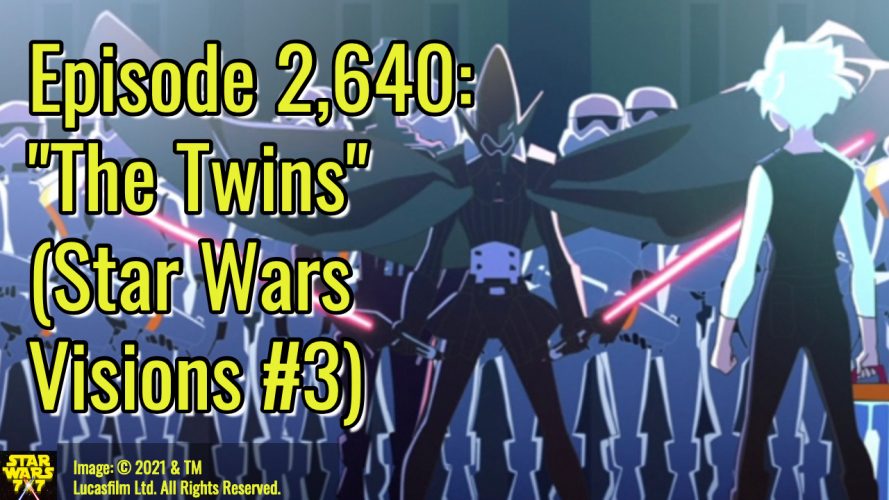2640-star-wars-visions-the-twins-yt