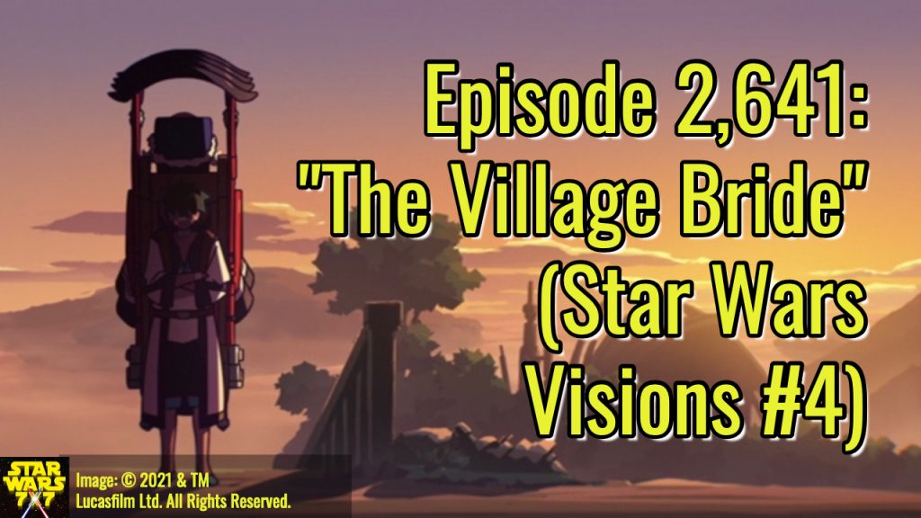 2641-star-wars-visions-the-village-bride-yt