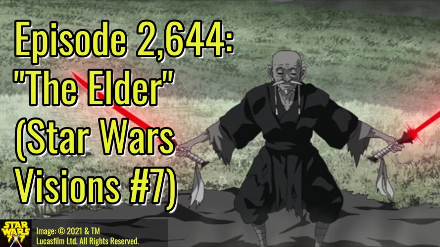 2644-star-wars-visions-the-elder-yt