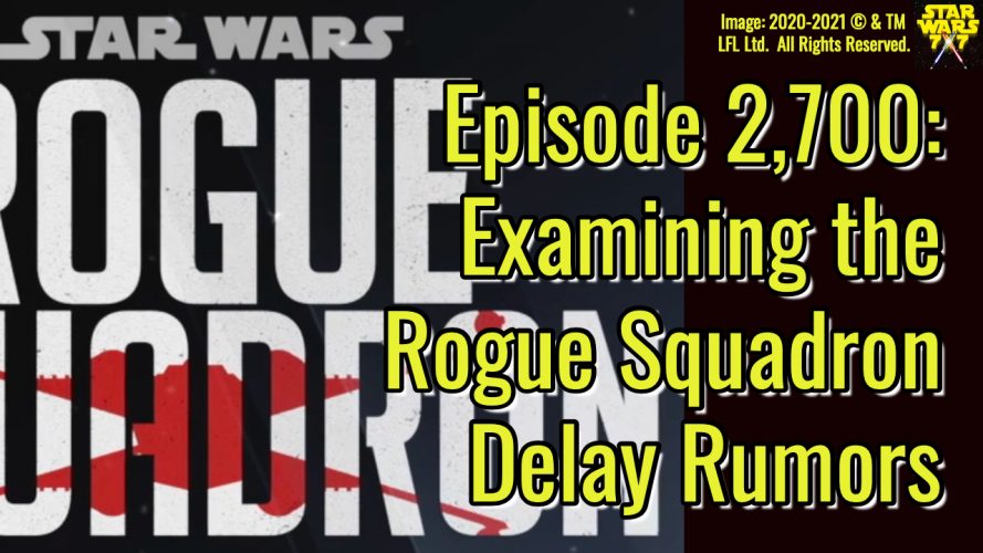 2700-star-wars-rogue-squadron-delay-rumors-yt