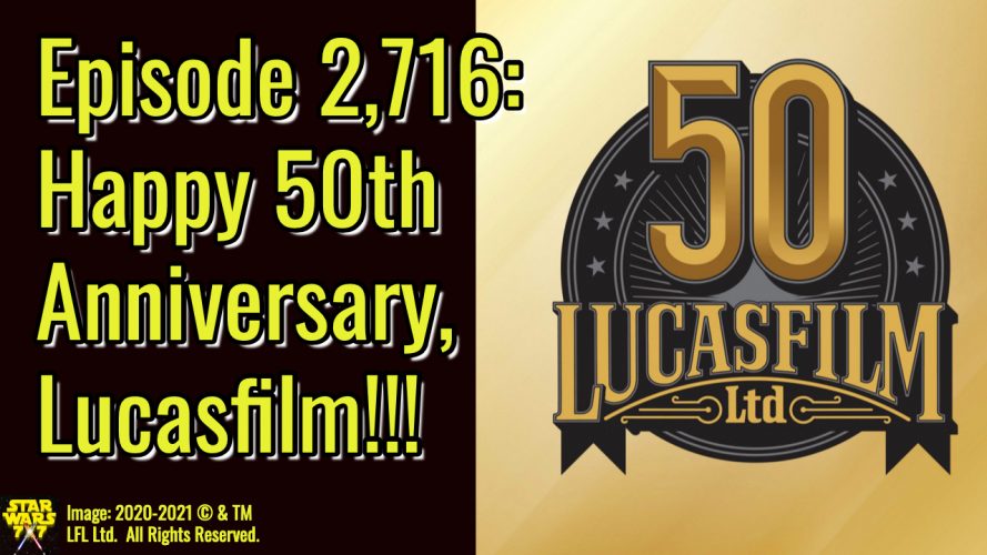 2716-star-wars-lucasfilm-50th-anniversary-yt