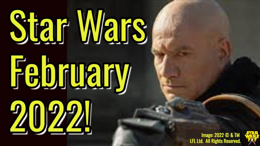 2770-star-wars-february-2022-preview-yt