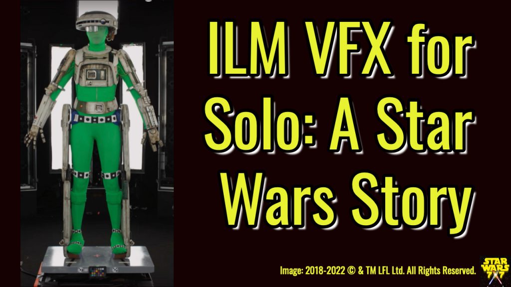 2836-star-wars-solo-ilm-videos-yt