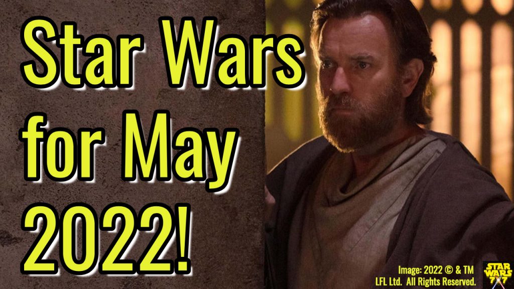 2858-star-wars-may-2022-preview-yt