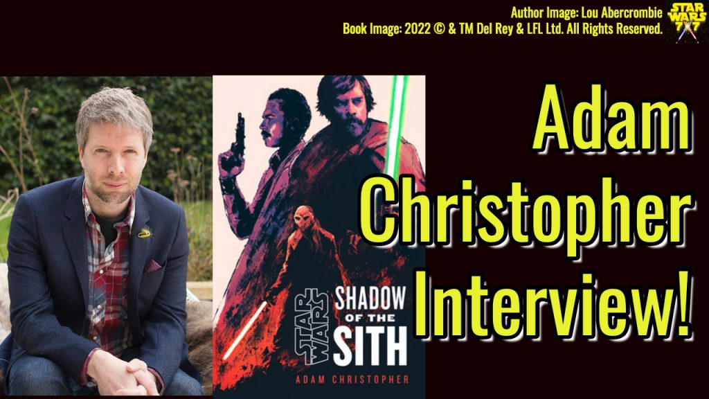 2913-star-wars-shadow-of-the-sith-adam-christopher-interview-yt