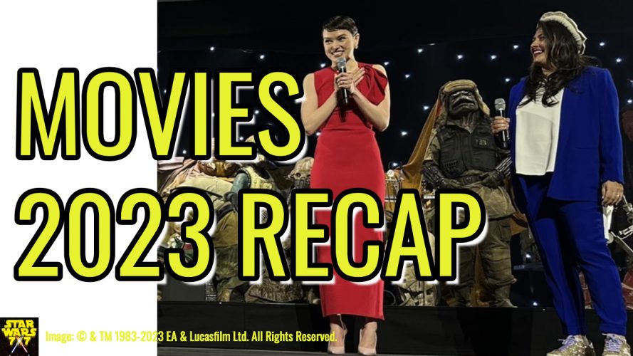 3461-star-wars-movies-2023-year-in-review-recap-yt