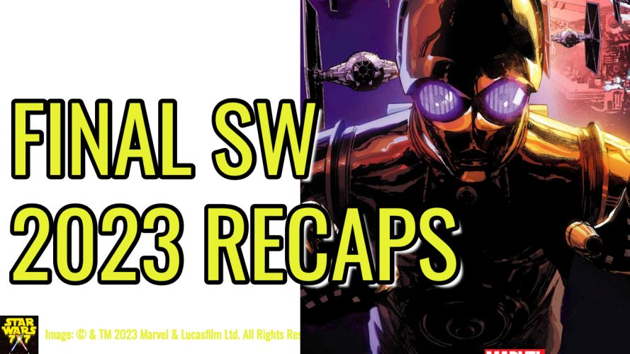 3466-star-wars-comics-streaming-2023-year-in-review-recap-live-events-yt