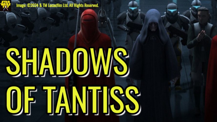 3525-star-wars-bad-batch-shadows-tantiss-review-yt