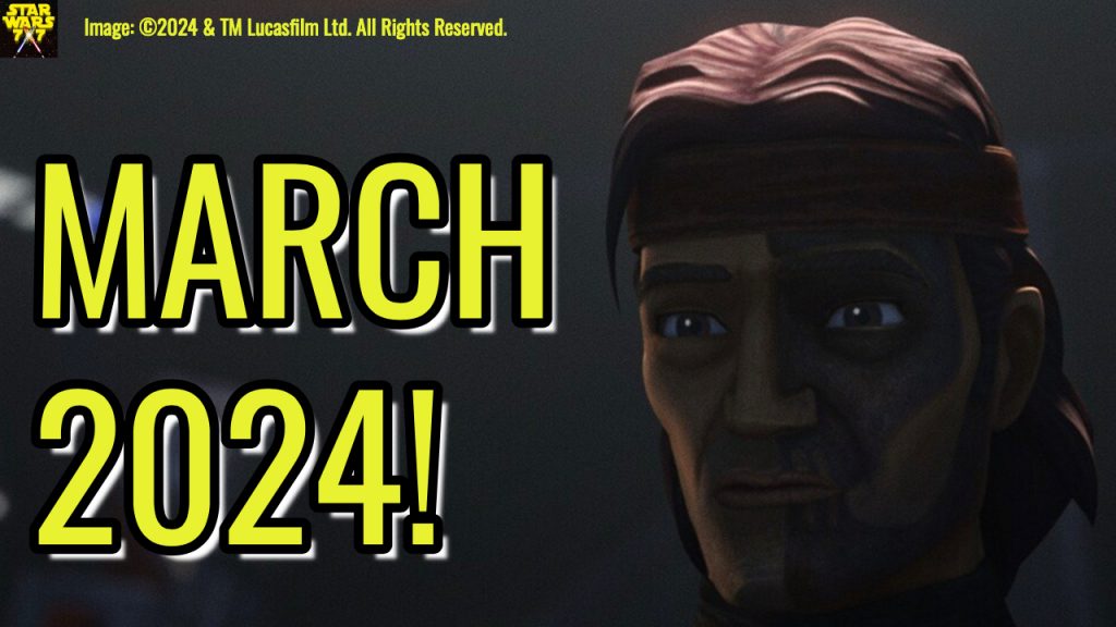 3528-star-wars-march-2024-preview-yt