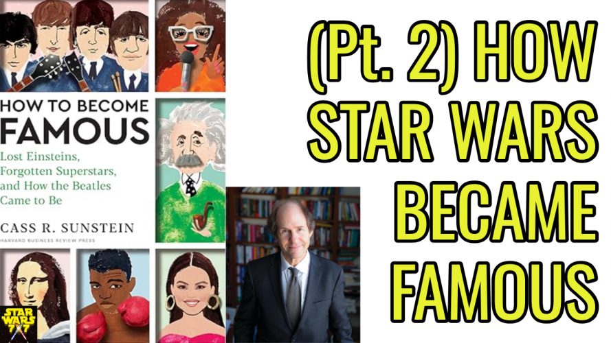 3601-star-wars-how-to-become-famous-cass-sunstein-interview-yt